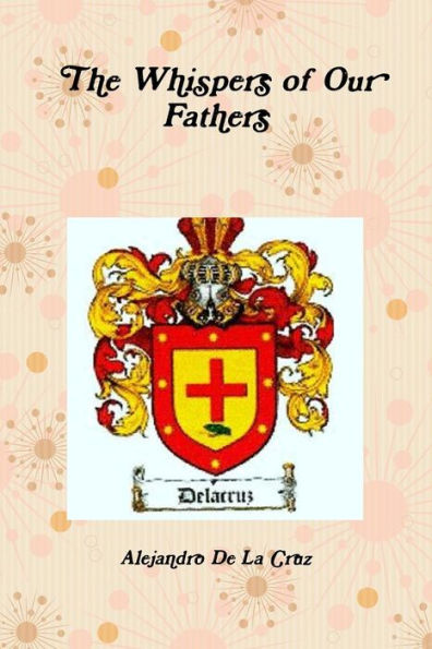 The Whispers Of Our Fathers