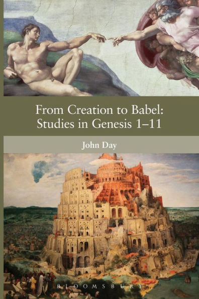 From Creation To Babel: Studies In Genesis 1-11 (The Library Of Hebrew Bible/Old Testament Studies)