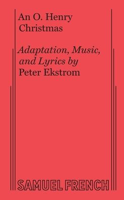 An O. Henry Christmas: A Christmas Musical