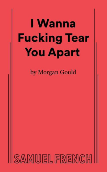 I Wanna Fucking Tear You Apart