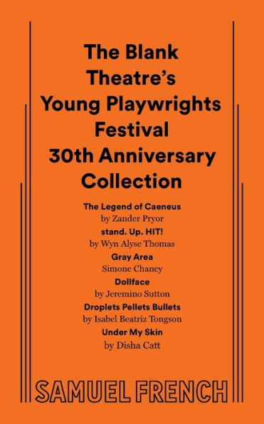 The Blank Theatre'S Young Playwrights Festival 30Th Anniversary Collection