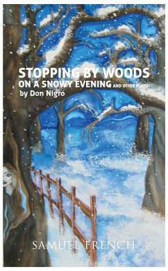 Stopping By Woods On A Snowy Evening And Other Plays
