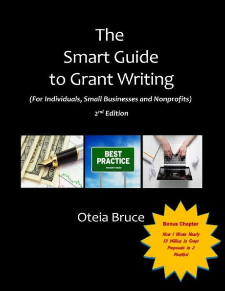 The Smart Guide To Grant Writing, 2Nd Edition: For Individuals, Small Businesses And Nonprofits