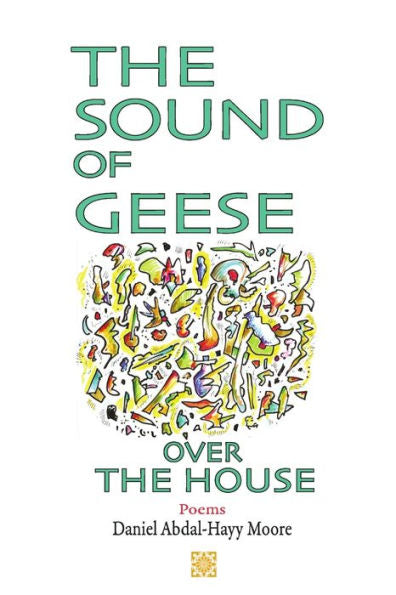 The Sound Of Geese Over The House / Poems