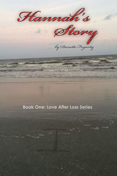 Hannah's Story (Love After Loss Series)