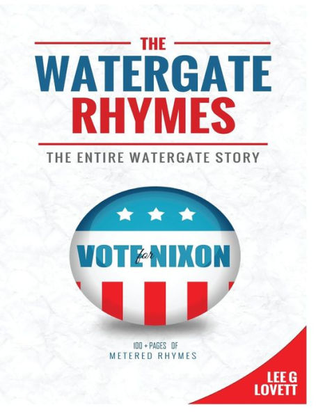 The Watergate Rhymes: The Entire Watergate Story