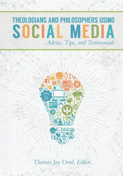 Theologians And Philosophers Using Social Media: Advice, Tips, And Testimonials