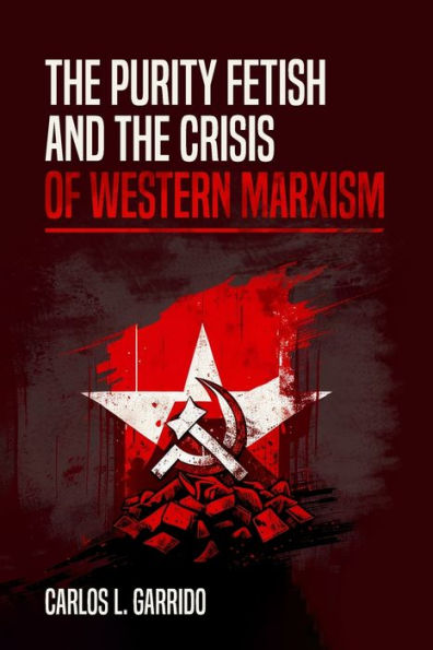 The Purity Fetish And The Crisis Of Western Marxism