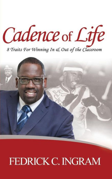 Cadence Of Life: 8 Traits For Winning In And Out Of The Classroom