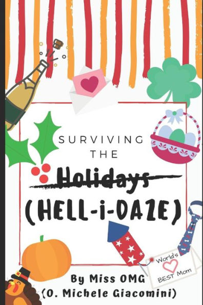 Surviving The Holidays: Hell-I-Daze