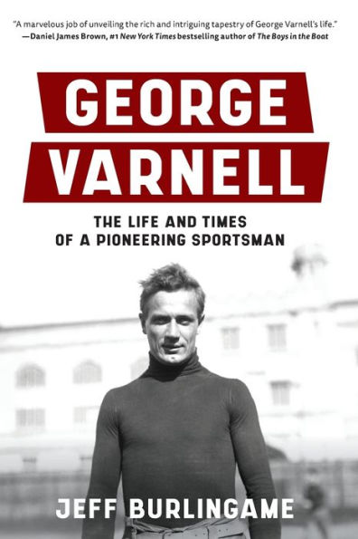George Varnell: The Life And Times Of A Pioneering Sportsman