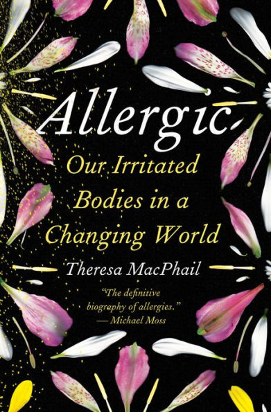 Allergic: Our Irritated Bodies In A Changing World