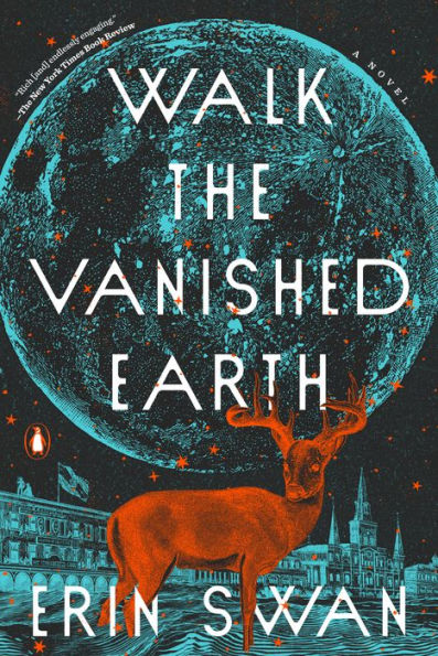 Walk The Vanished Earth: A Novel