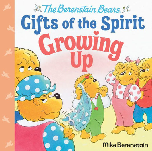 Growing Up (Berenstain Bears Gifts Of The Spirit)
