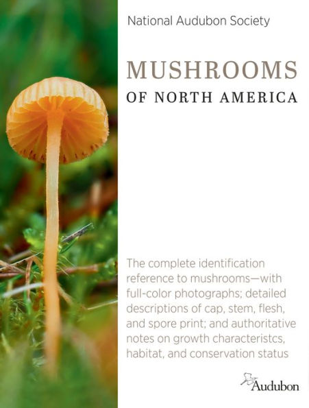 National Audubon Society Mushrooms Of North America (National Audubon Society Complete Guides)