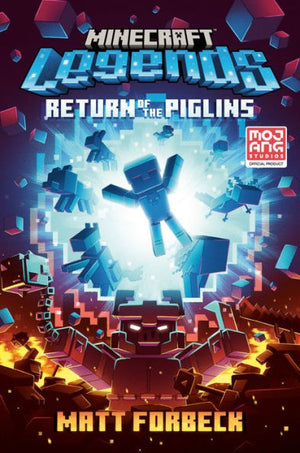 Minecraft Legends: Return Of The Piglins: An Official Minecraft Novel