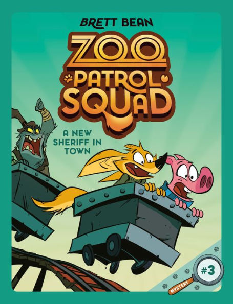 A New Sheriff In Town #3: A Graphic Novel (Zoo Patrol Squad)
