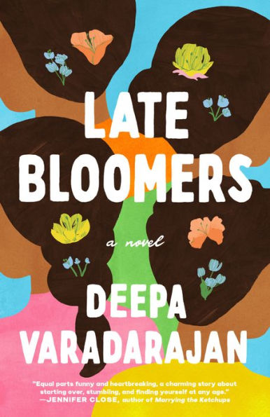 Late Bloomers: A Novel