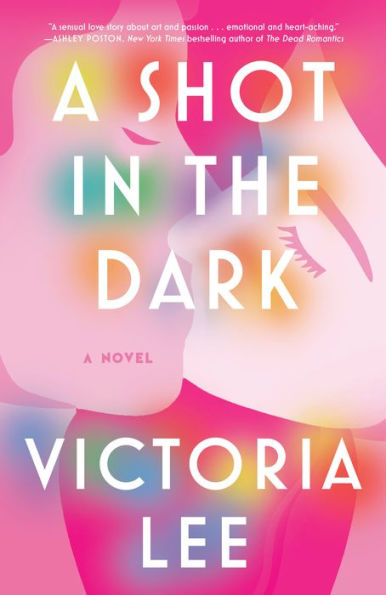 A Shot In The Dark: A Novel