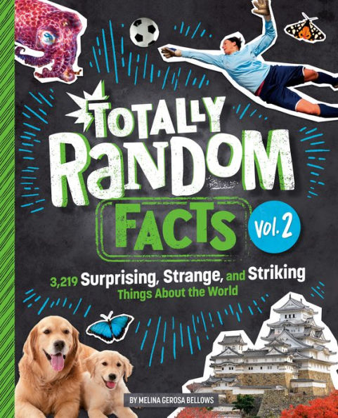 Totally Random Facts Volume 2: 3,219 Surprising, Strange, And Striking Things About The World