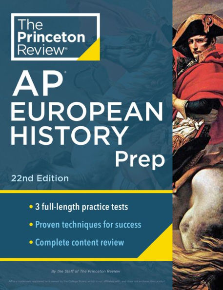 Princeton Review Ap European History Prep, 22Nd Edition: 3 Practice Tests + Complete Content Review + Strategies & Techniques (2024) (College Test Preparation)
