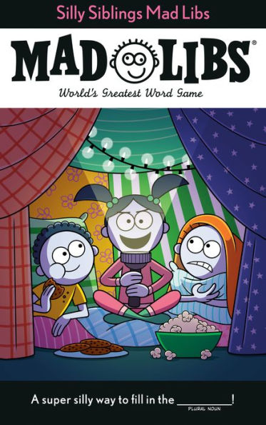 Silly Siblings Mad Libs: World'S Greatest Word Game