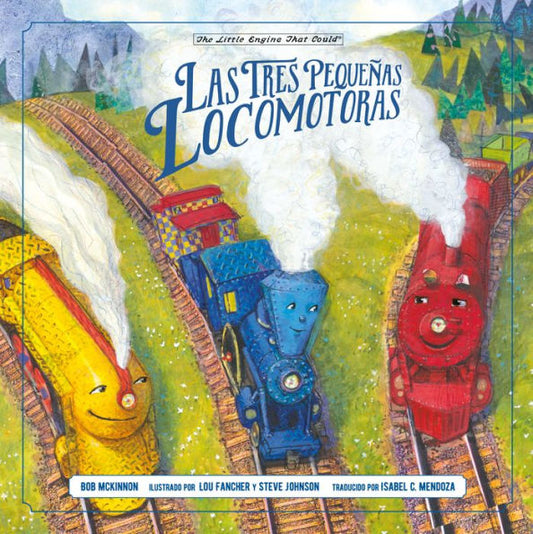 Las Tres Pequeñas Locomotoras (The Little Engine That Could) (Spanish Edition)