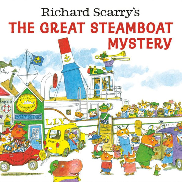 Richard Scarry'S The Great Steamboat Mystery