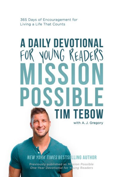 Mission Possible: A Daily Devotional For Young Readers: 365 Days Of Encouragement For Living A Life That Counts