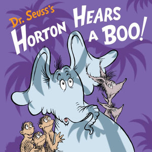 Dr. Seuss'S Horton Hears A Boo!