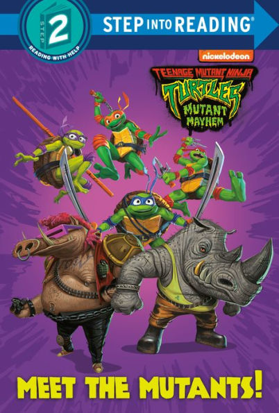 Meet The Mutants! (Teenage Mutant Ninja Turtles: Mutant Mayhem) (Step Into Reading)