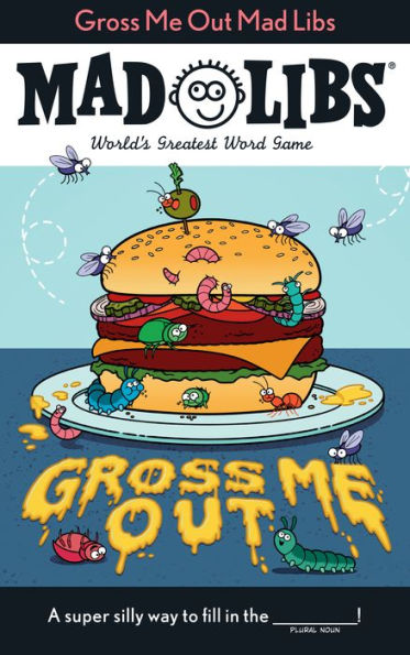 Gross Me Out Mad Libs: World'S Greatest Word Game