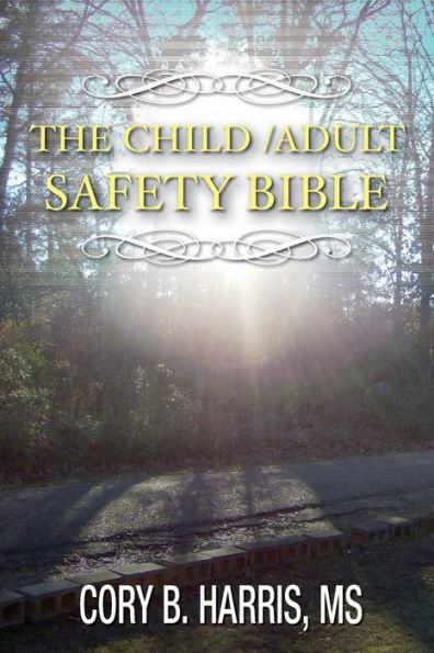 The Child/Adult Safety Bible: Personal Safety