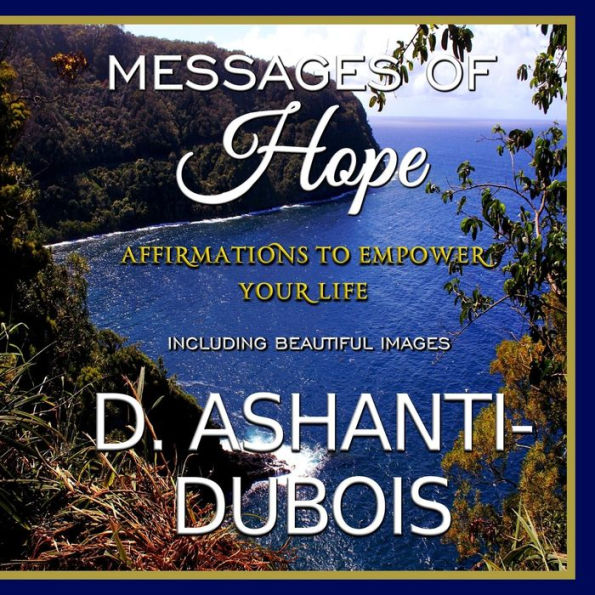 Messages Of Hope - Affirmations To Empower Your Life