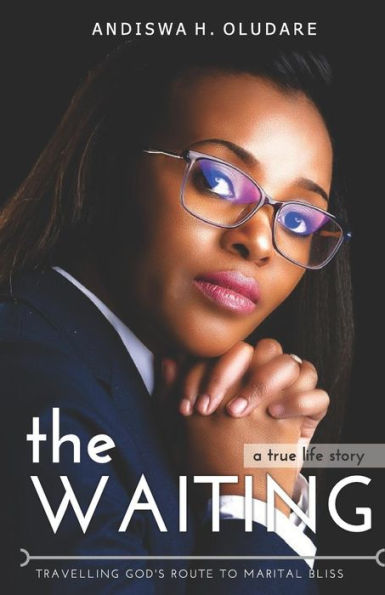 The Waiting: Travelling God's Route To Marital Bliss
