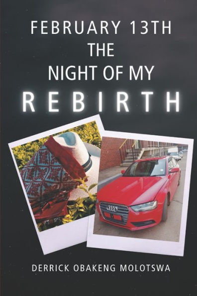 February 13Th: The Night Of My Rebirth