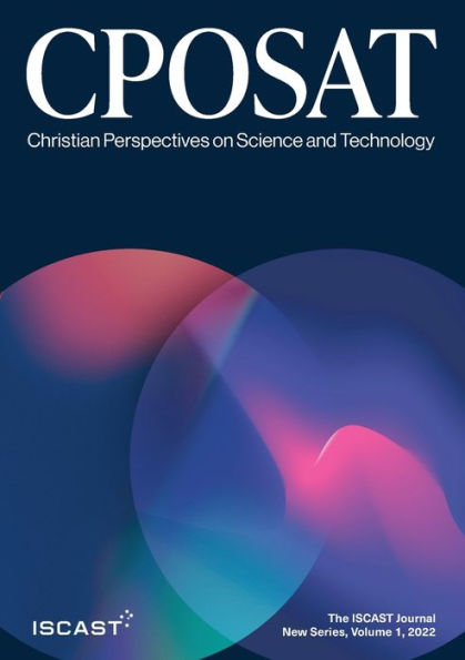 Christian Perspectives On Science And Technology, New Series, Vol. 1 (2022)