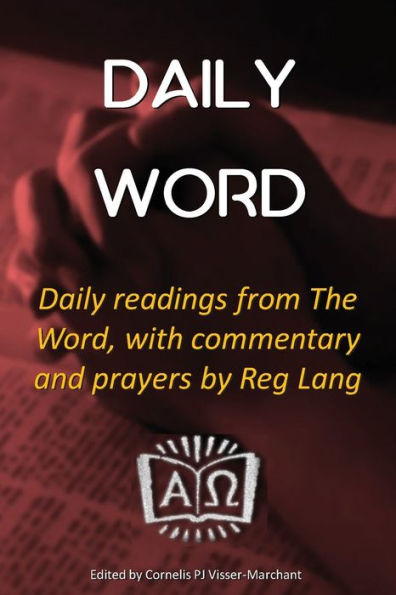 Daily Word: Daily Readings From The Word, With Commentary And Prayers By Reg Lang