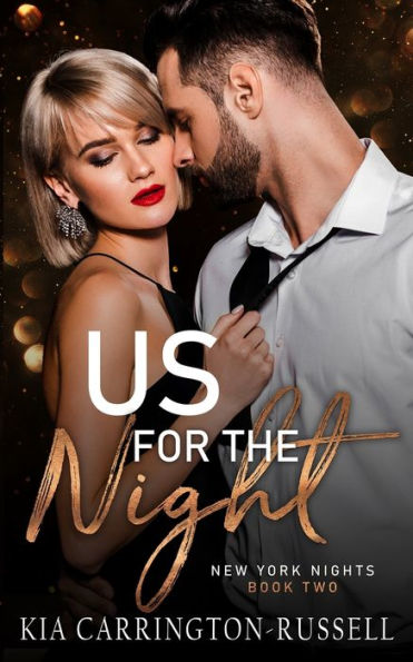 Us For The Night: A Second Chance, Brother’S Best Friend, Forbidden Office Romance (New York Nights)