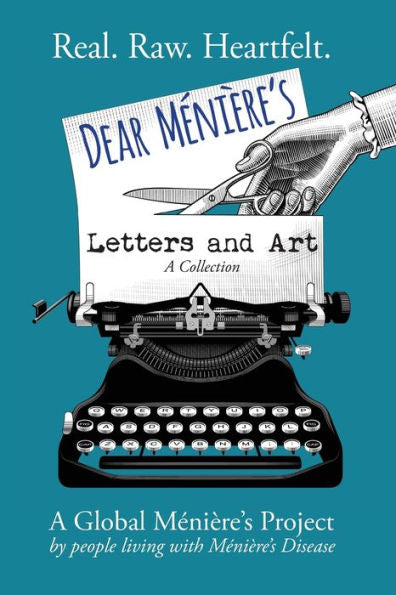 Dear Meniere'S Letters And Art: A Global Meniere'S Project
