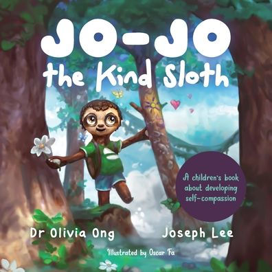 Jo-Jo The Kind Sloth: A Children'S Book About Developing Self-Compassion