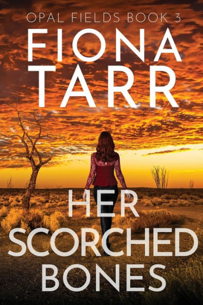 Her Scorched Bones (Opal Fields)