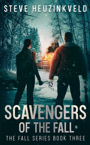 Scavengers Of The Fall: A Post-Apocalyptic Survival Thriller (The Fall Book 3)