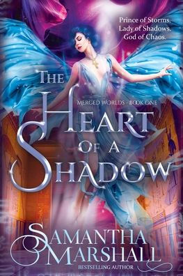 The Heart Of A Shadow (Merged Worlds)
