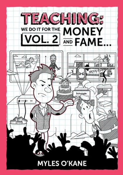 Teaching We Do It For The Money And Fame...Volume 2