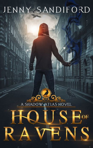 House Of Ravens (The Shadow Atlas)