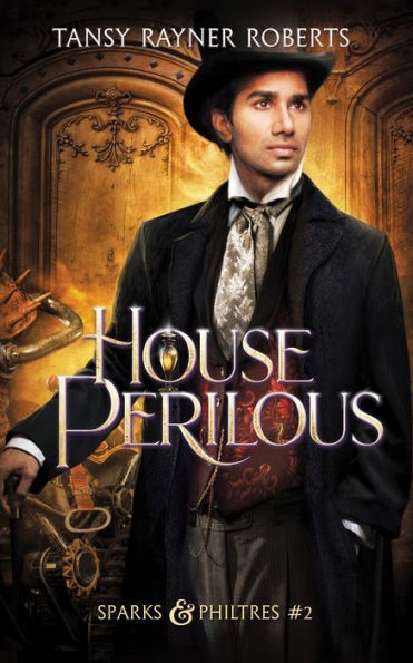 House Perilous (Sparks And Philtres)