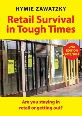 Retail Survival In Tough Times: Are You Staying In Retail Or Getting Out?