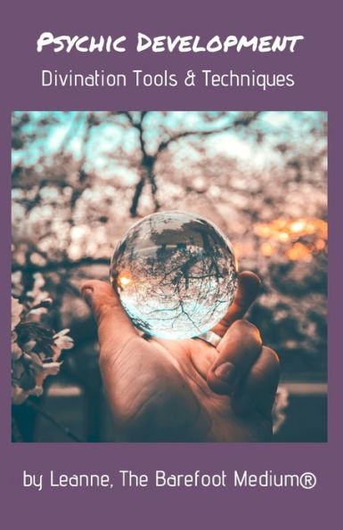 Psychic Development: Divination Tools & Techniques
