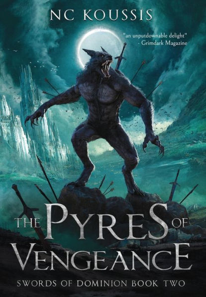 The Pyres Of Vengeance (The Swords Of Dominion)